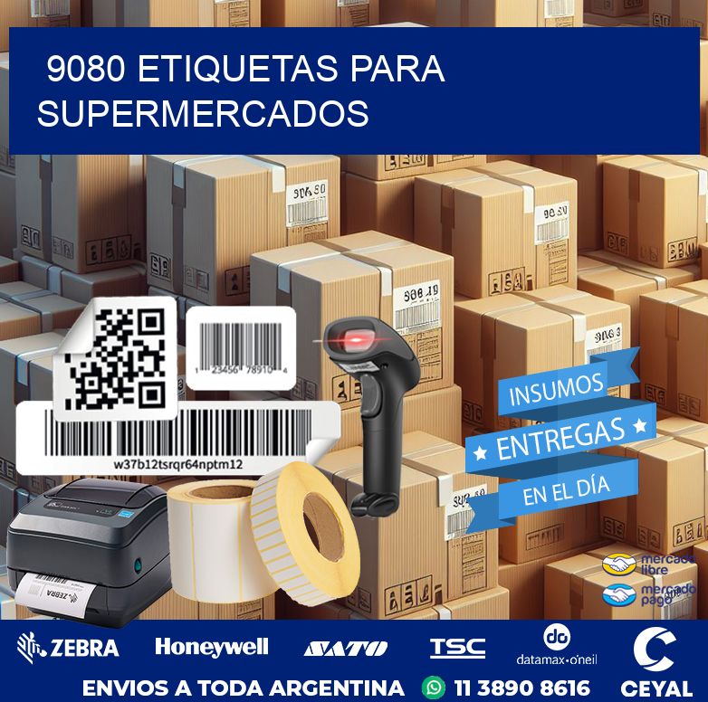 9080 ETIQUETAS PARA SUPERMERCADOS