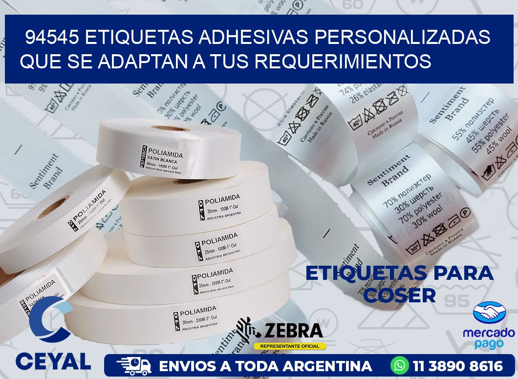 94545 ETIQUETAS ADHESIVAS PERSONALIZADAS QUE SE ADAPTAN A TUS REQUERIMIENTOS