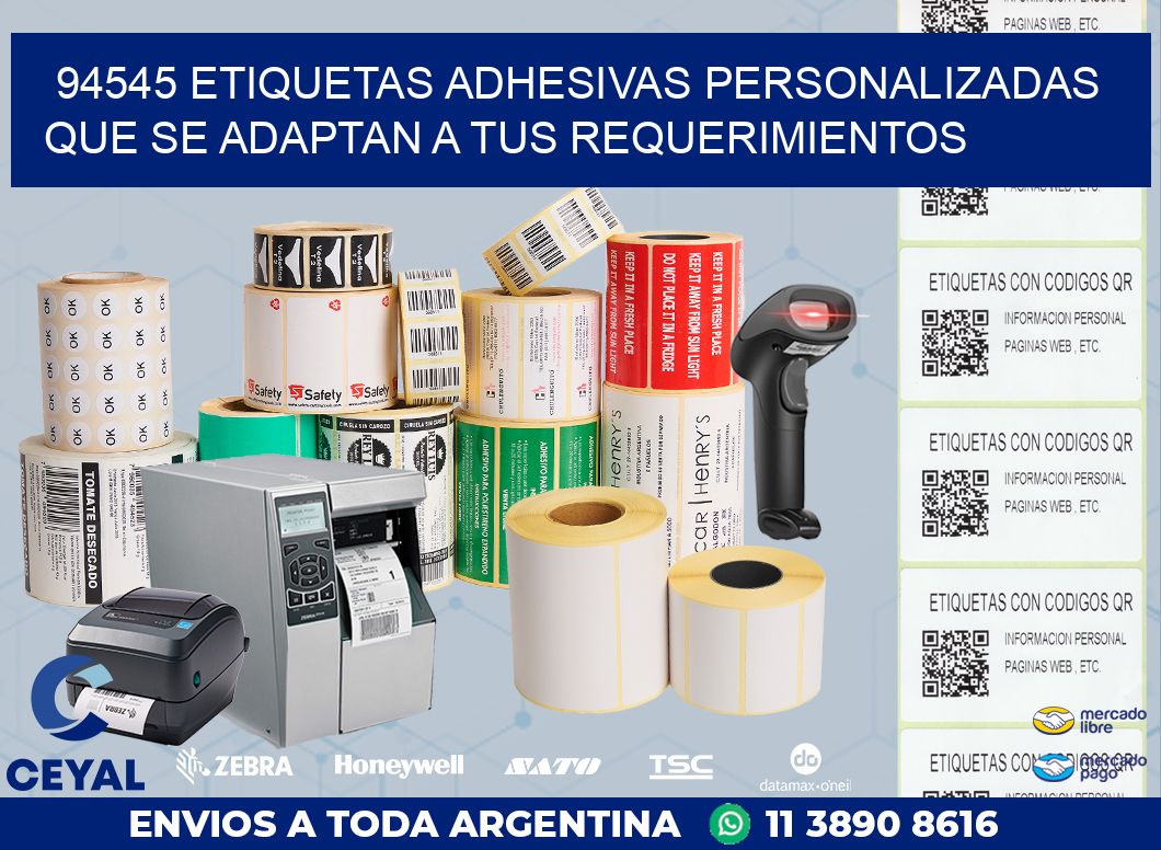 94545 ETIQUETAS ADHESIVAS PERSONALIZADAS QUE SE ADAPTAN A TUS REQUERIMIENTOS