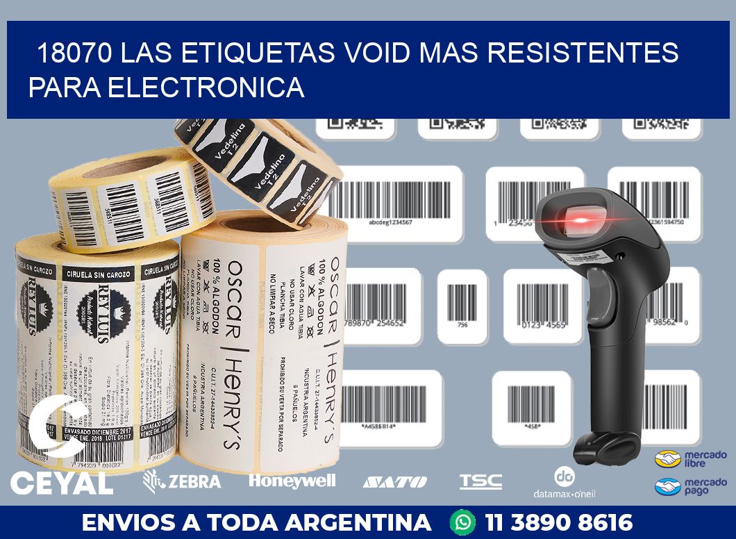 18070 LAS ETIQUETAS VOID MAS RESISTENTES PARA ELECTRONICA