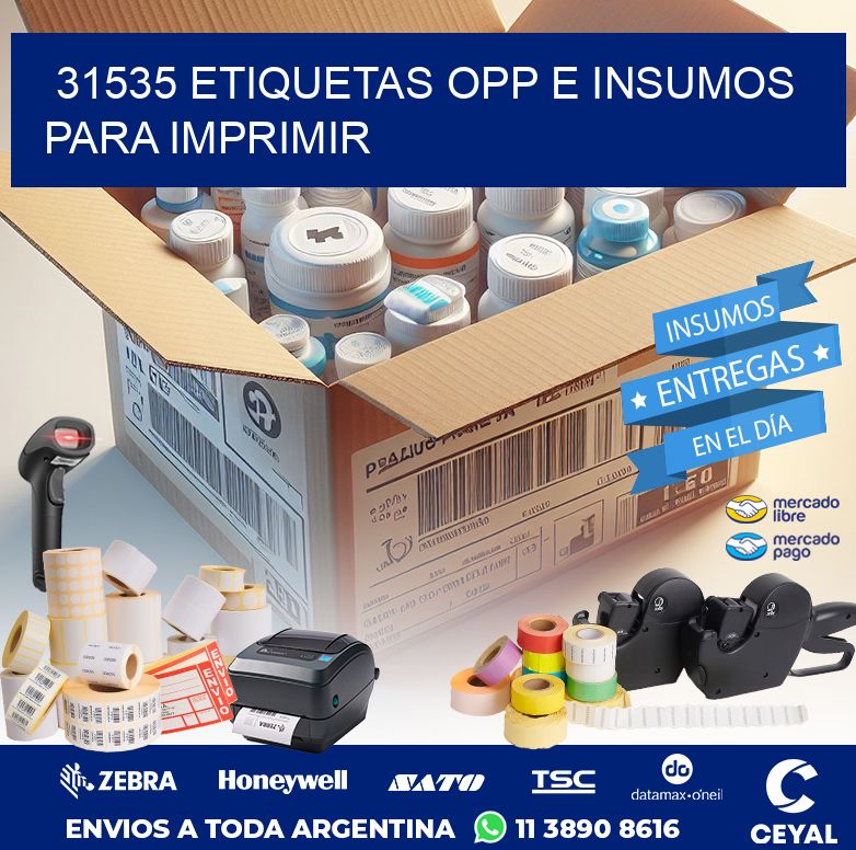31535 ETIQUETAS OPP E INSUMOS PARA IMPRIMIR