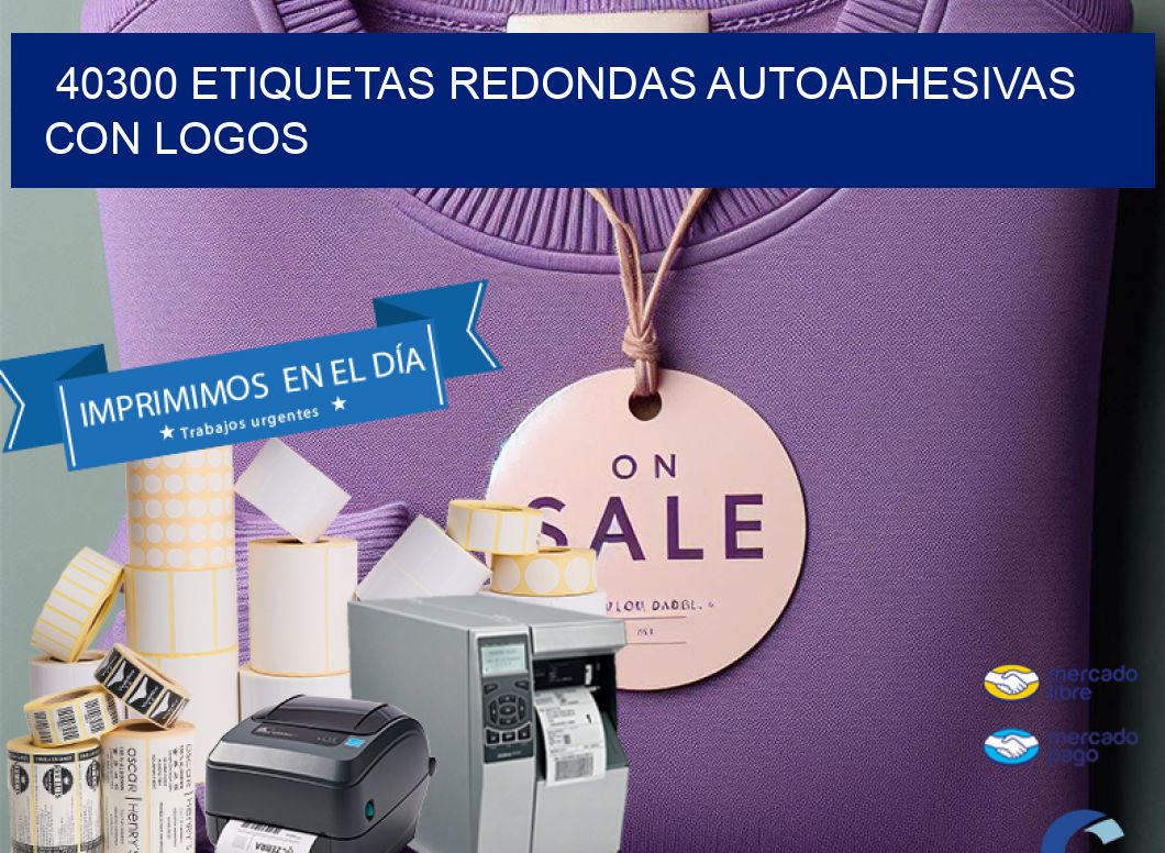 40300 ETIQUETAS REDONDAS AUTOADHESIVAS CON LOGOS