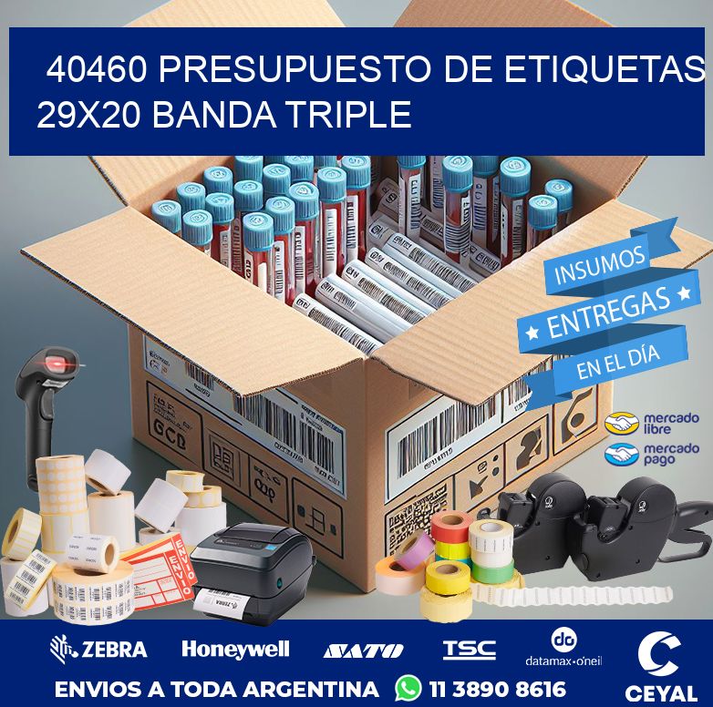 40460 PRESUPUESTO DE ETIQUETAS 29X20 BANDA TRIPLE