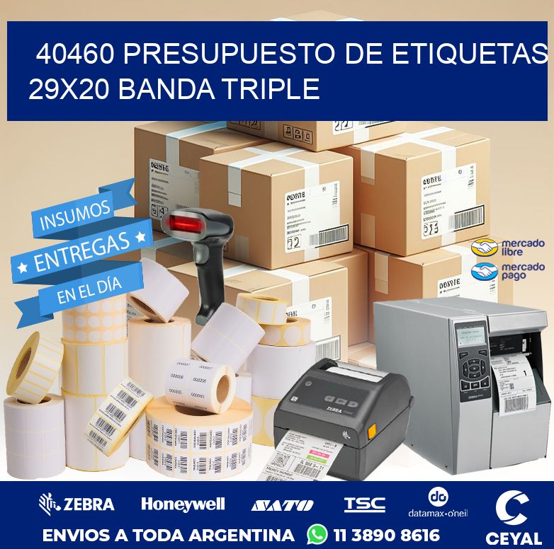 40460 PRESUPUESTO DE ETIQUETAS 29X20 BANDA TRIPLE