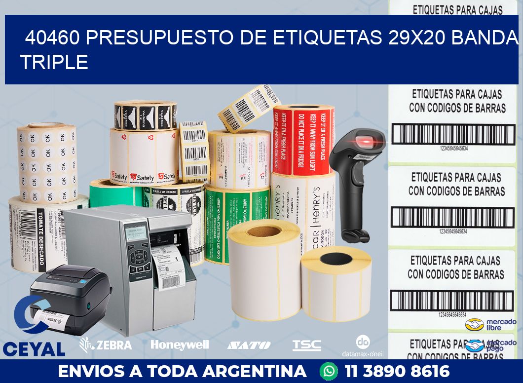 40460 PRESUPUESTO DE ETIQUETAS 29X20 BANDA TRIPLE