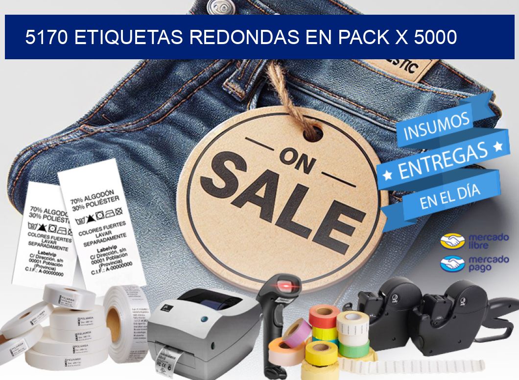 5170 ETIQUETAS REDONDAS EN PACK X 5000