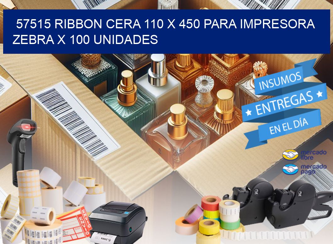 57515 RIBBON CERA 110 X 450 PARA IMPRESORA ZEBRA X 100 UNIDADES