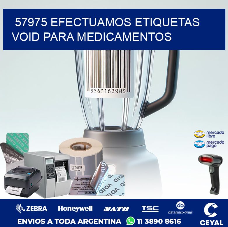 57975 EFECTUAMOS ETIQUETAS VOID PARA MEDICAMENTOS