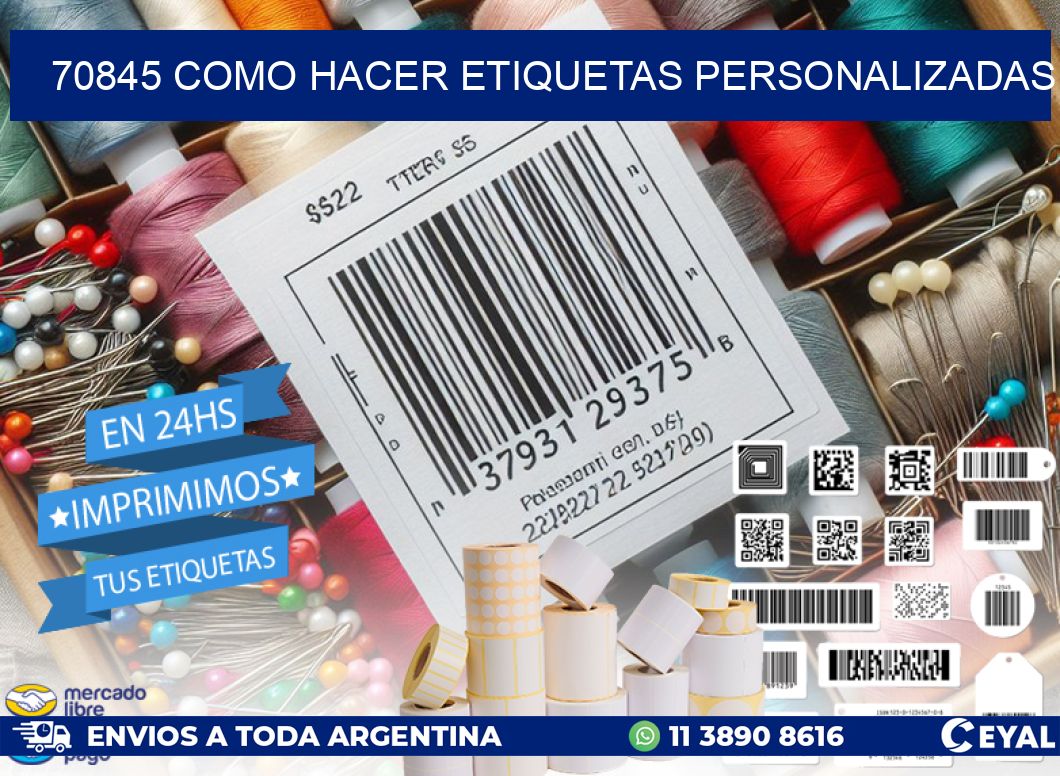 70845 como hacer etiquetas personalizadas