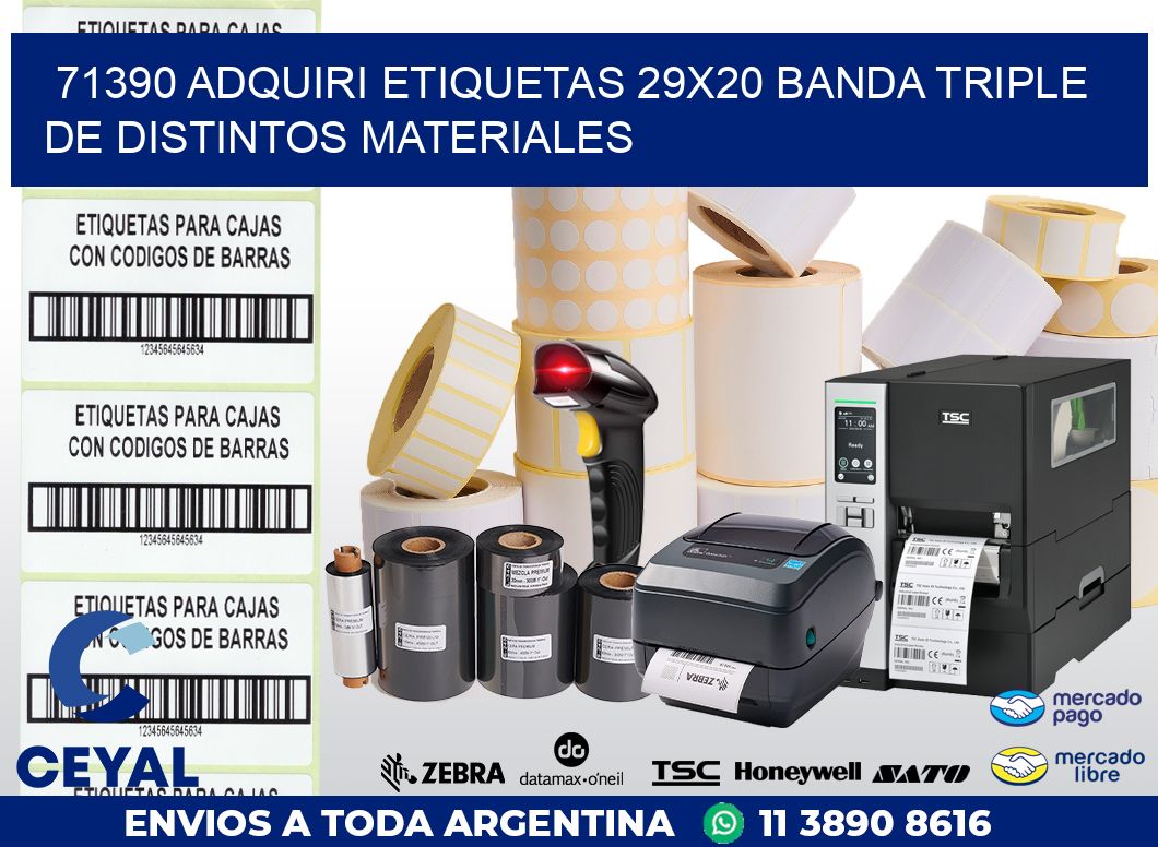 71390 ADQUIRI ETIQUETAS 29X20 BANDA TRIPLE DE DISTINTOS MATERIALES