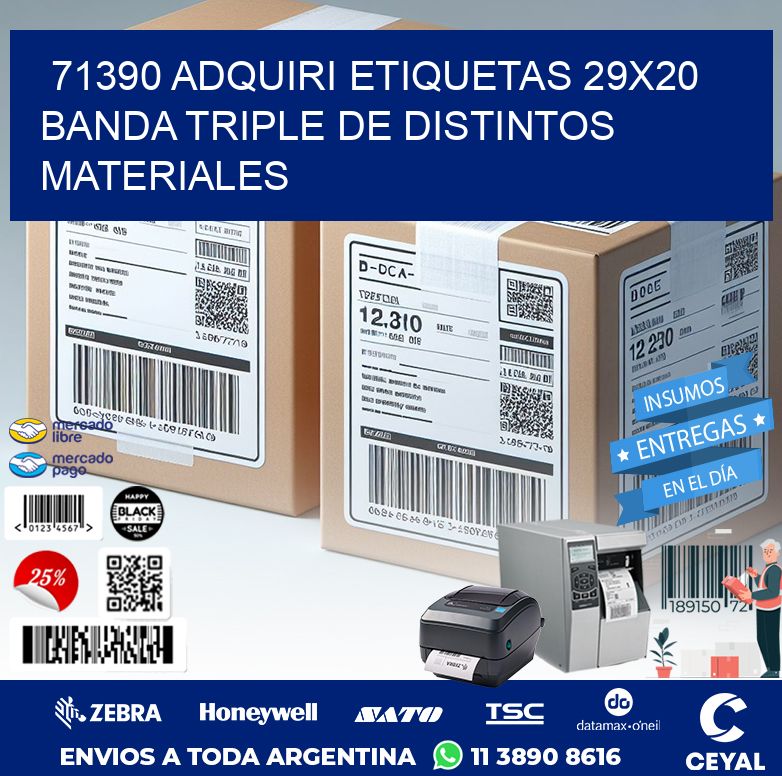 71390 ADQUIRI ETIQUETAS 29X20 BANDA TRIPLE DE DISTINTOS MATERIALES