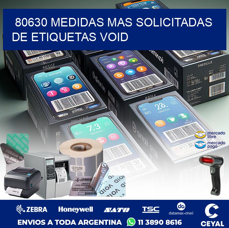 80630 MEDIDAS MAS SOLICITADAS DE ETIQUETAS VOID