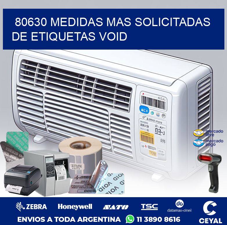 80630 MEDIDAS MAS SOLICITADAS DE ETIQUETAS VOID