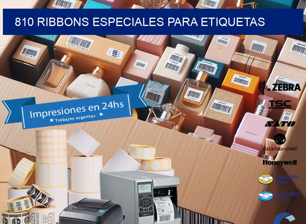 810 RIBBONS ESPECIALES PARA ETIQUETAS