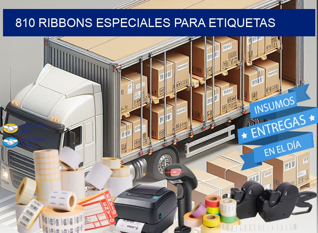 810 RIBBONS ESPECIALES PARA ETIQUETAS