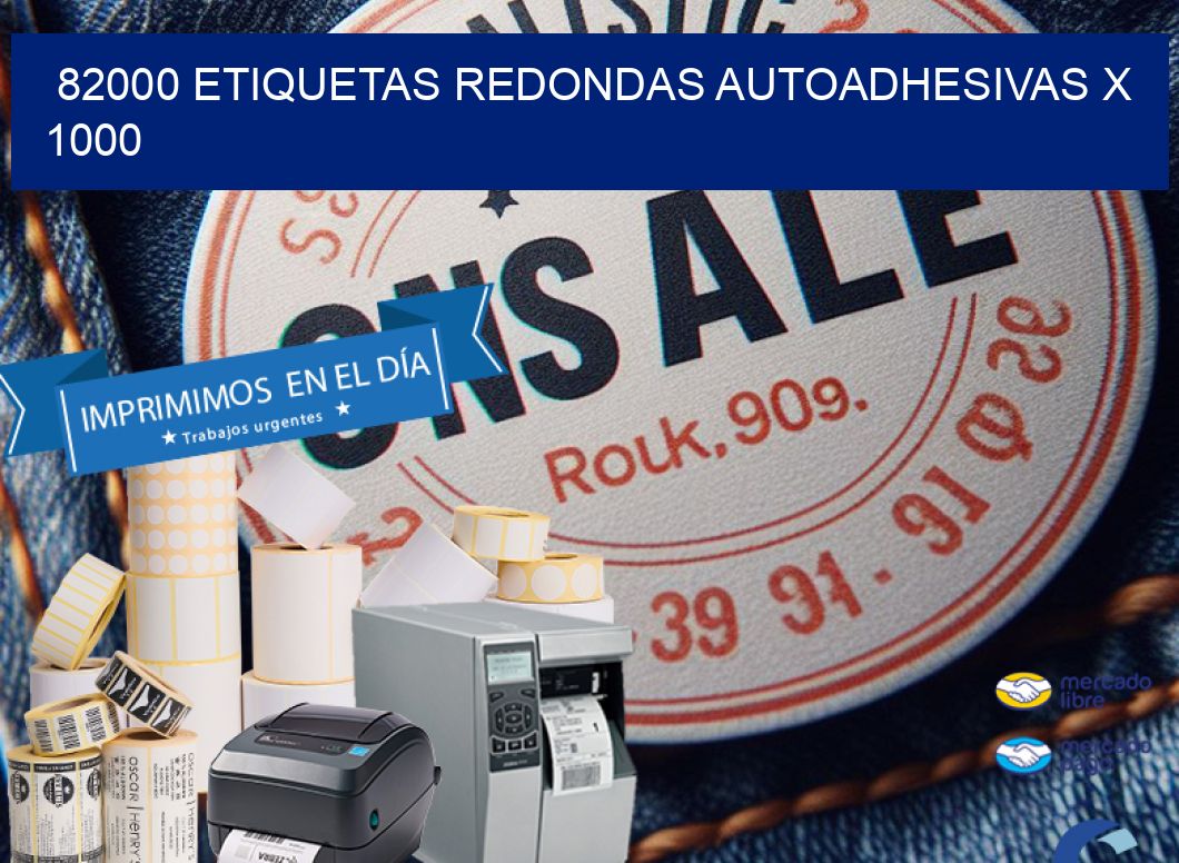 82000 ETIQUETAS REDONDAS AUTOADHESIVAS X 1000