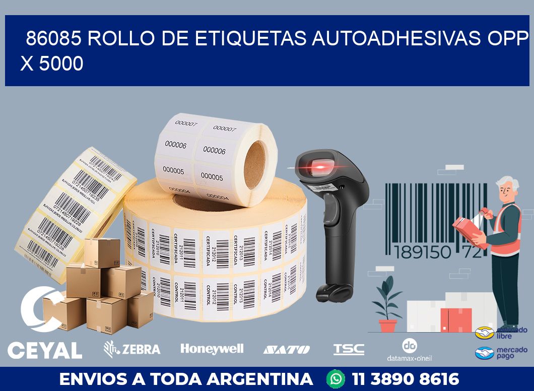 86085 ROLLO DE ETIQUETAS AUTOADHESIVAS OPP X 5000