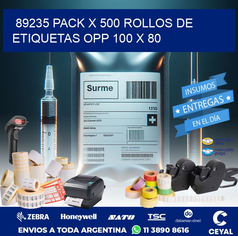 89235 PACK X 500 ROLLOS DE ETIQUETAS OPP 100 X 80