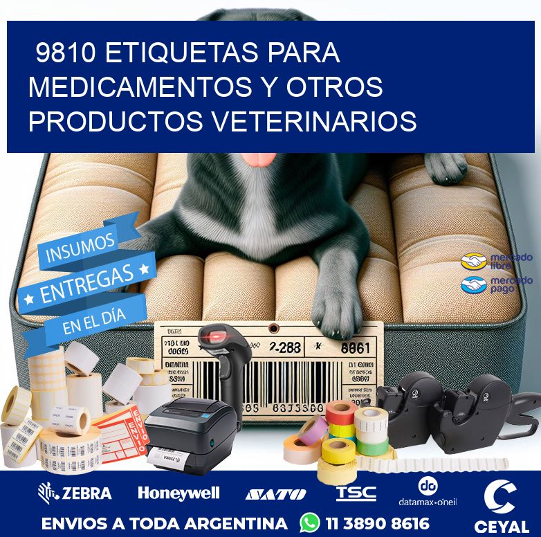 9810 ETIQUETAS PARA MEDICAMENTOS Y OTROS PRODUCTOS VETERINARIOS
