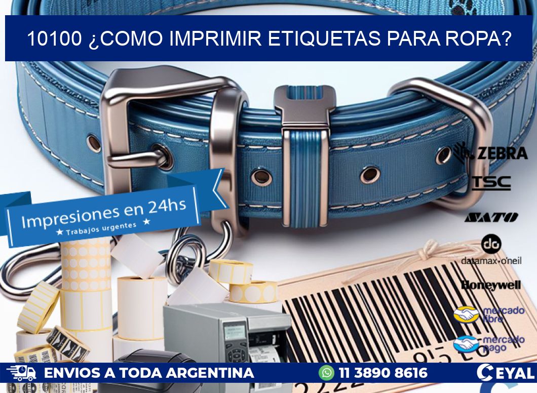 10100 ¿COMO IMPRIMIR ETIQUETAS PARA ROPA?