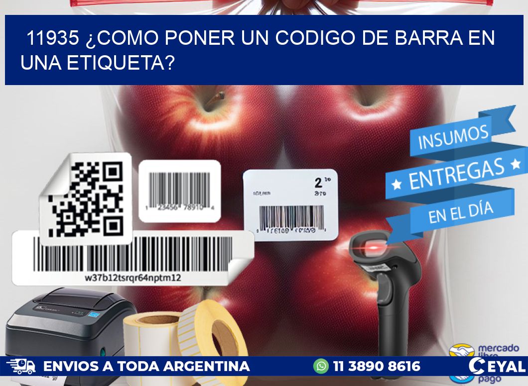 11935 ¿COMO PONER UN CODIGO DE BARRA EN  UNA ETIQUETA?