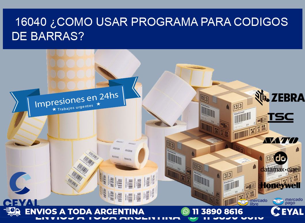 16040 ¿COMO USAR PROGRAMA PARA CODIGOS DE BARRAS?