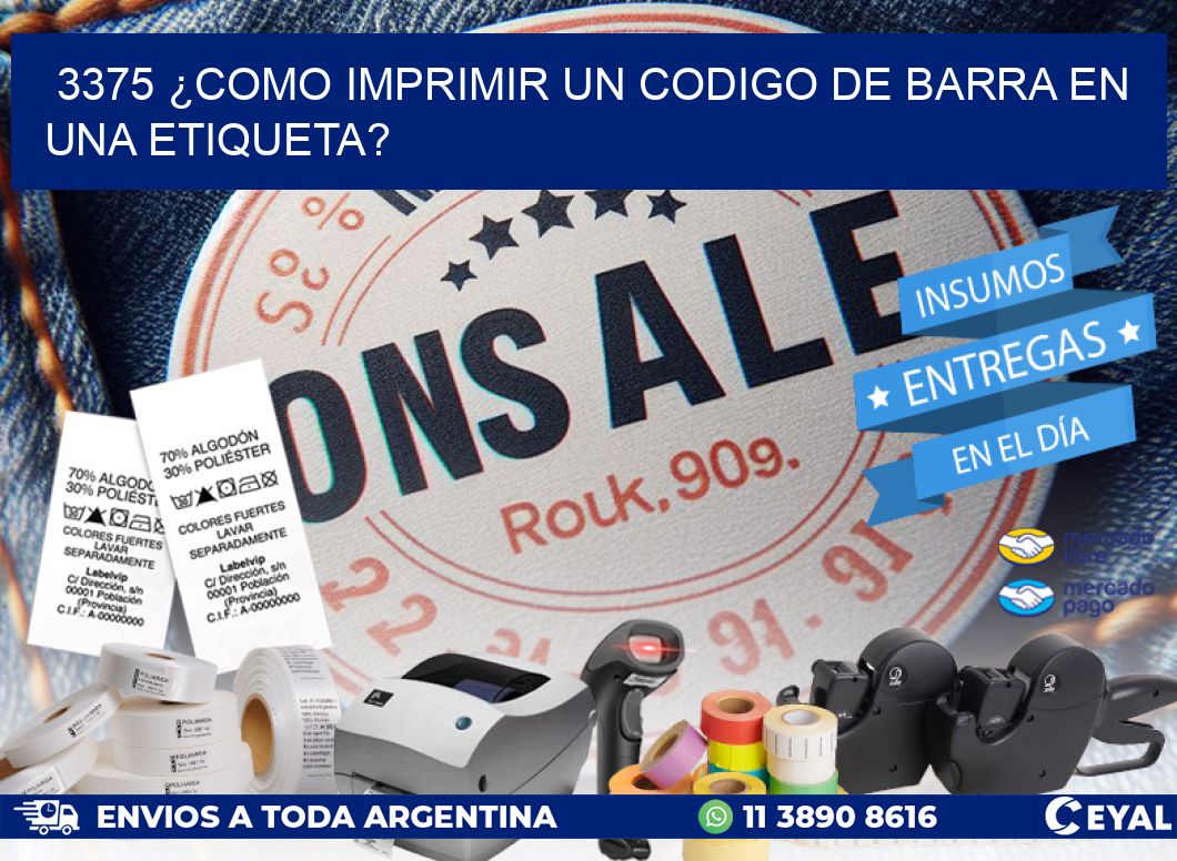 3375 ¿COMO IMPRIMIR UN CODIGO DE BARRA EN  UNA ETIQUETA?