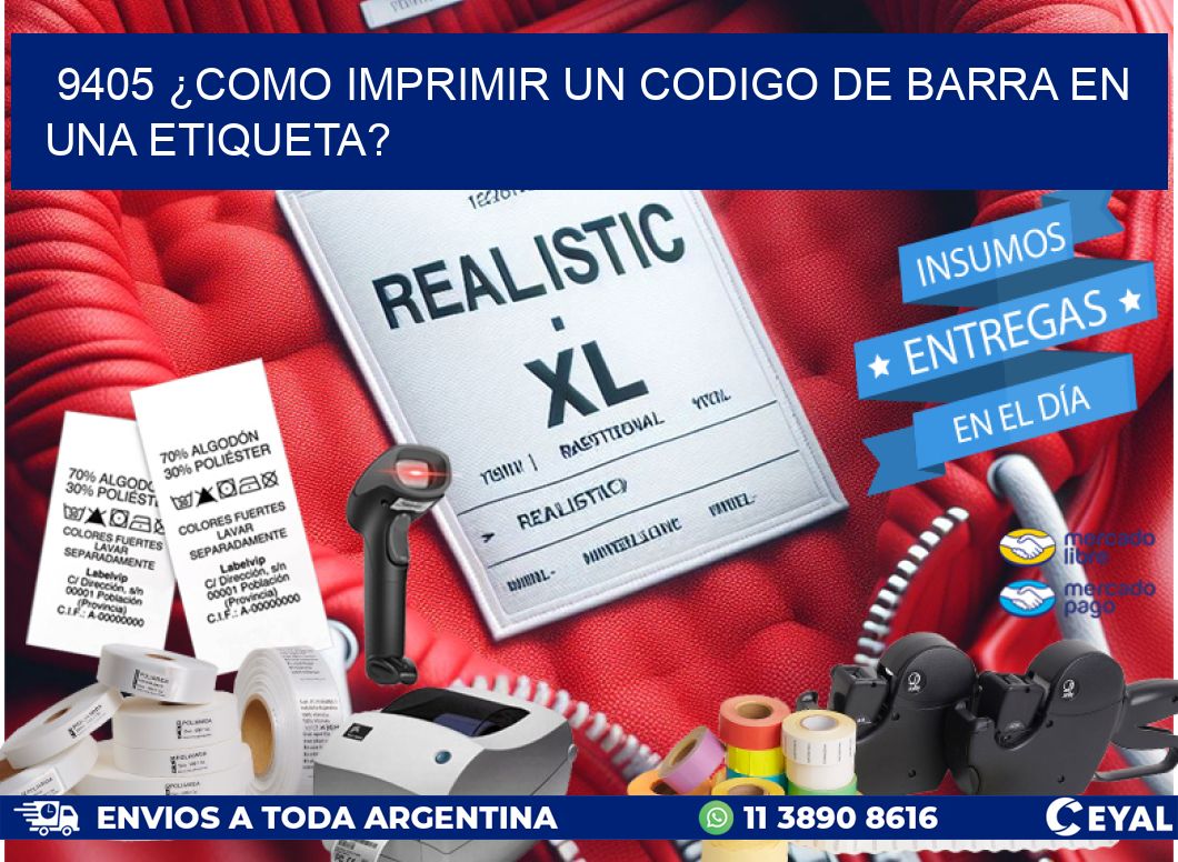 9405 ¿COMO IMPRIMIR UN CODIGO DE BARRA EN  UNA ETIQUETA?