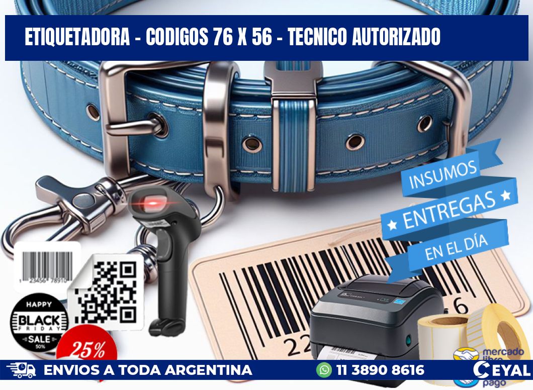 ETIQUETADORA - CODIGOS 76 x 56 - TECNICO AUTORIZADO
