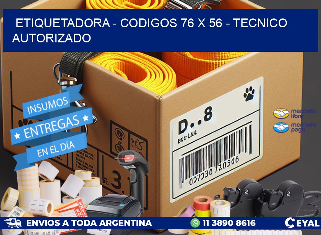 ETIQUETADORA - CODIGOS 76 x 56 - TECNICO AUTORIZADO