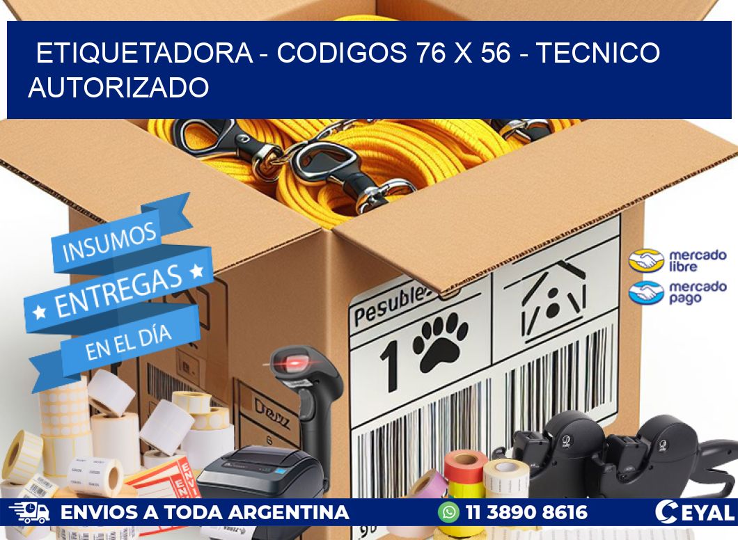ETIQUETADORA – CODIGOS 76 x 56 – TECNICO AUTORIZADO
