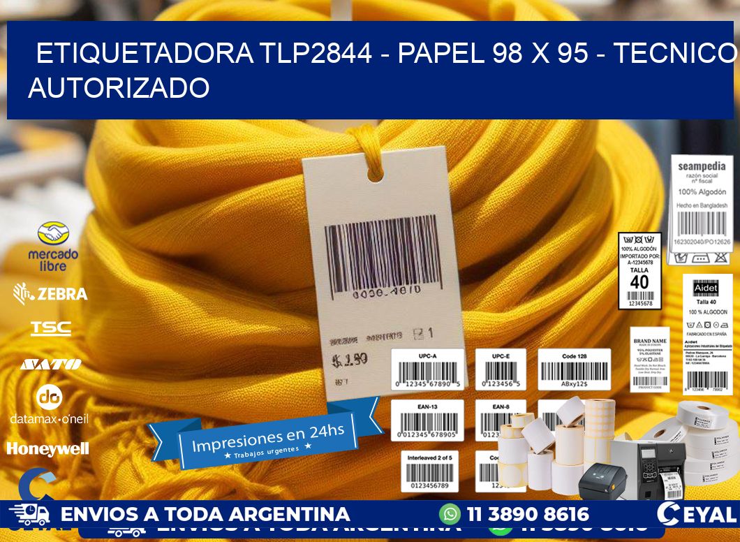 ETIQUETADORA TLP2844 - PAPEL 98 x 95 - TECNICO AUTORIZADO