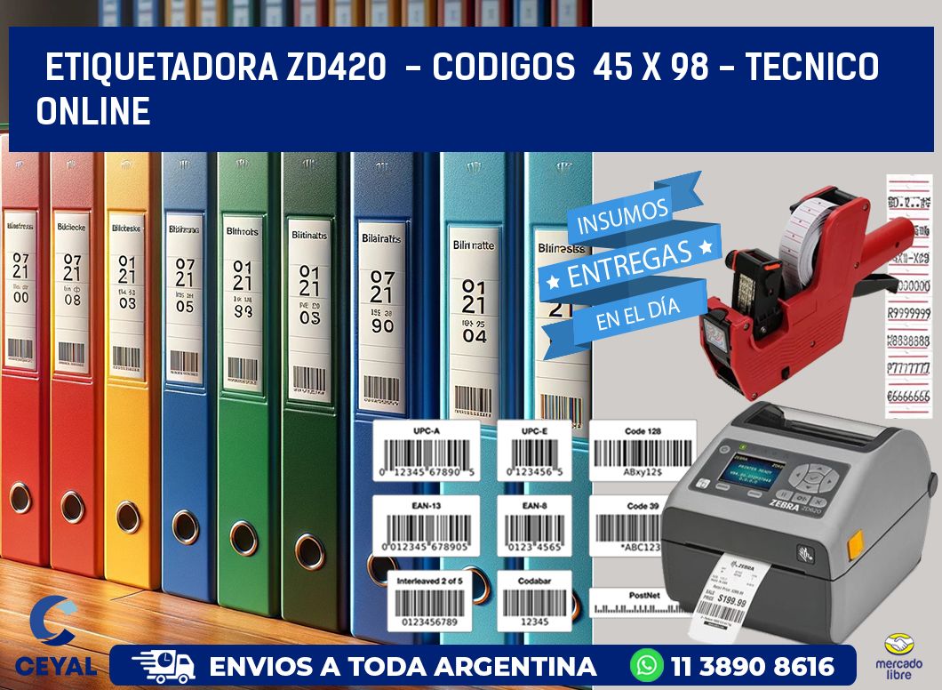 ETIQUETADORA ZD420  - CODIGOS  45 x 98 - TECNICO ONLINE