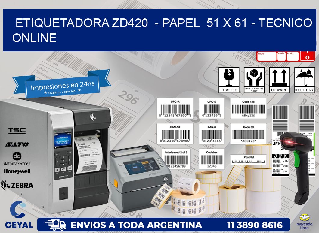 ETIQUETADORA ZD420  – PAPEL  51 x 61 – TECNICO ONLINE