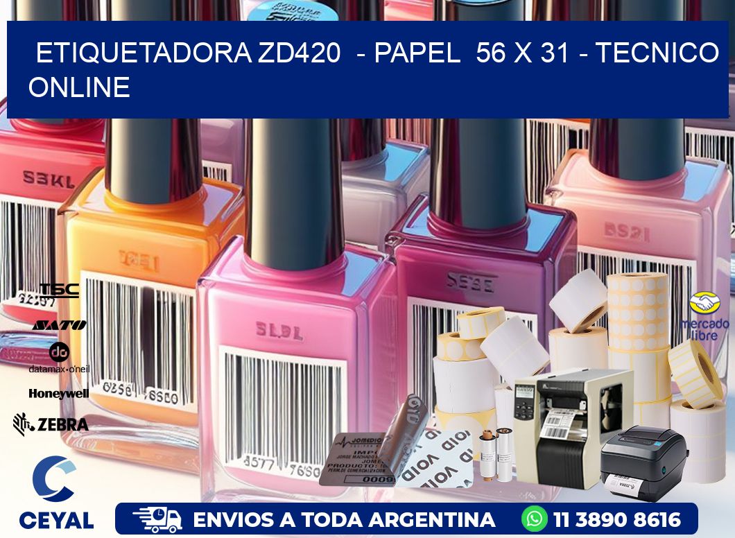ETIQUETADORA ZD420  - PAPEL  56 x 31 - TECNICO ONLINE