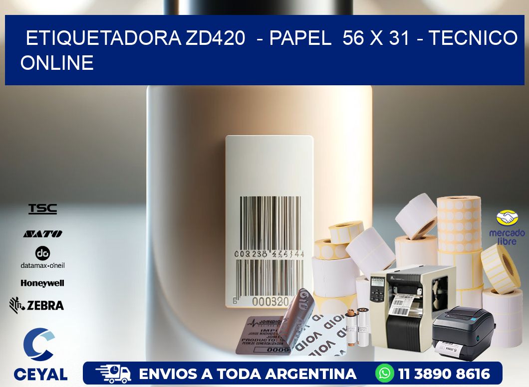 ETIQUETADORA ZD420  - PAPEL  56 x 31 - TECNICO ONLINE