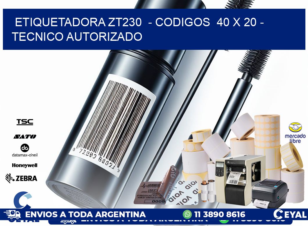 ETIQUETADORA ZT230  - CODIGOS  40 x 20 - TECNICO AUTORIZADO