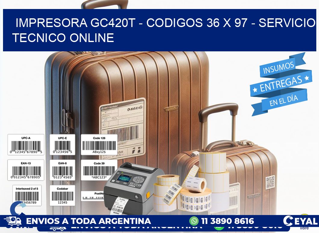 IMPRESORA GC420T - CODIGOS 36 x 97 - SERVICIO TECNICO ONLINE