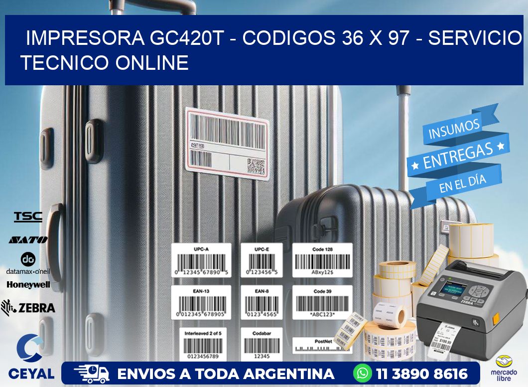 IMPRESORA GC420T - CODIGOS 36 x 97 - SERVICIO TECNICO ONLINE