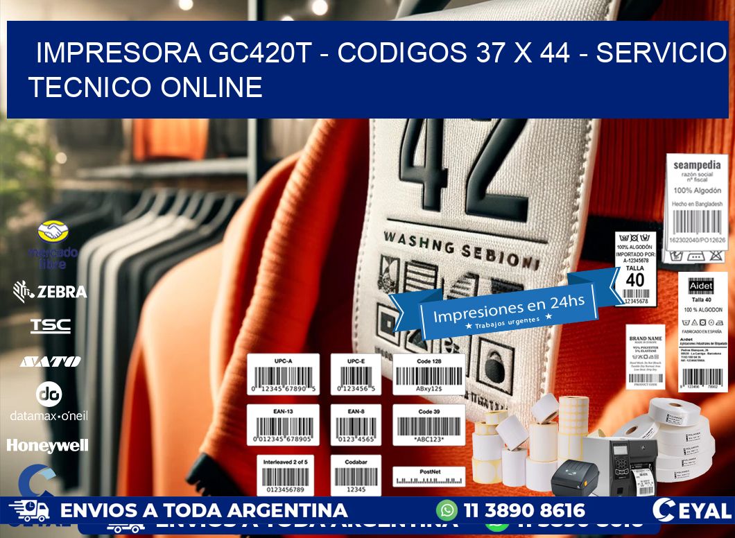 IMPRESORA GC420T - CODIGOS 37 x 44 - SERVICIO TECNICO ONLINE