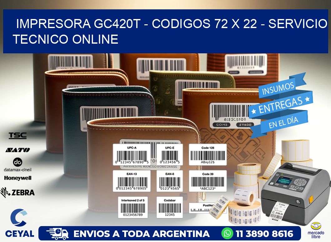 IMPRESORA GC420T - CODIGOS 72 x 22 - SERVICIO TECNICO ONLINE