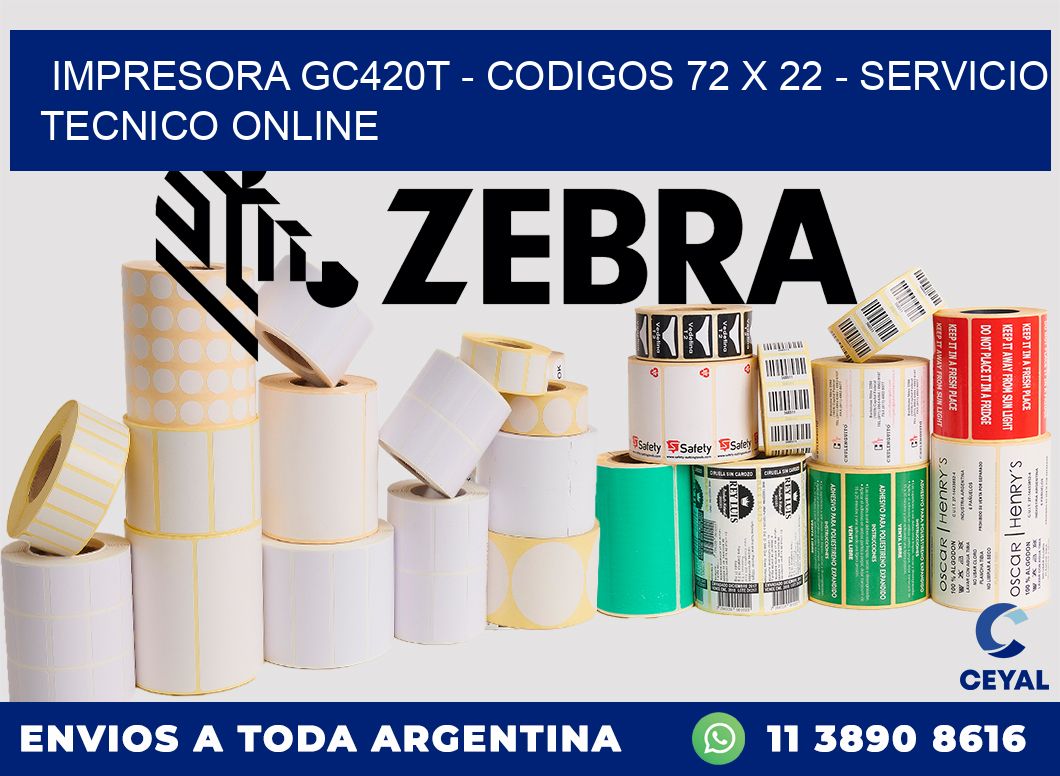 IMPRESORA GC420T - CODIGOS 72 x 22 - SERVICIO TECNICO ONLINE
