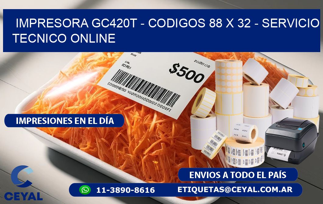 IMPRESORA GC420T - CODIGOS 88 x 32 - SERVICIO TECNICO ONLINE