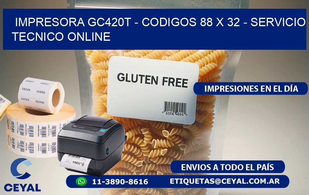IMPRESORA GC420T - CODIGOS 88 x 32 - SERVICIO TECNICO ONLINE
