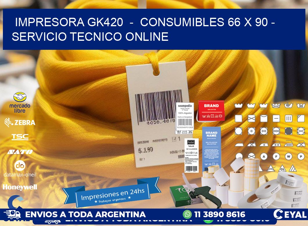 IMPRESORA GK420  -  CONSUMIBLES 66 x 90 - SERVICIO TECNICO ONLINE