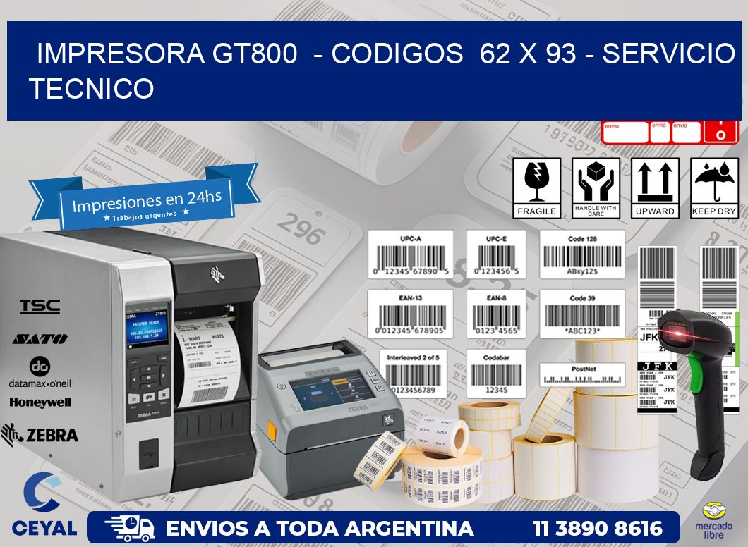 IMPRESORA GT800  - CODIGOS  62 x 93 - SERVICIO TECNICO