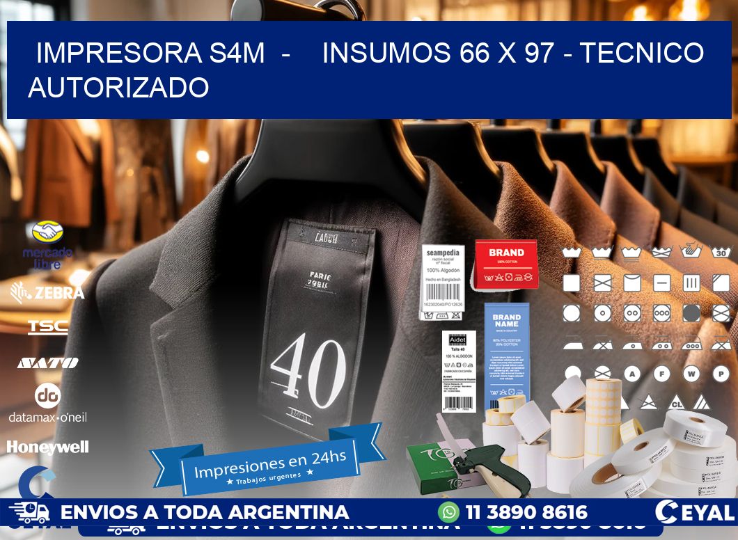 IMPRESORA S4M  –    INSUMOS 66 x 97 – TECNICO AUTORIZADO