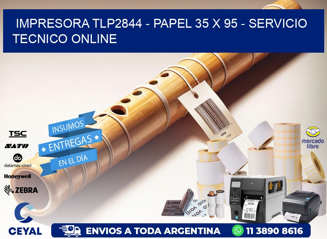 IMPRESORA TLP2844 - PAPEL 35 x 95 - SERVICIO TECNICO ONLINE