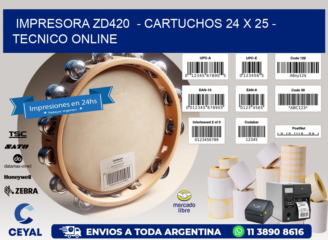 IMPRESORA ZD420  - CARTUCHOS 24 x 25 - TECNICO ONLINE