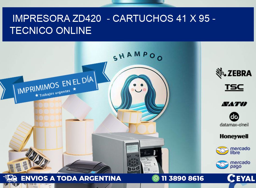 IMPRESORA ZD420  – CARTUCHOS 41 x 95 – TECNICO ONLINE